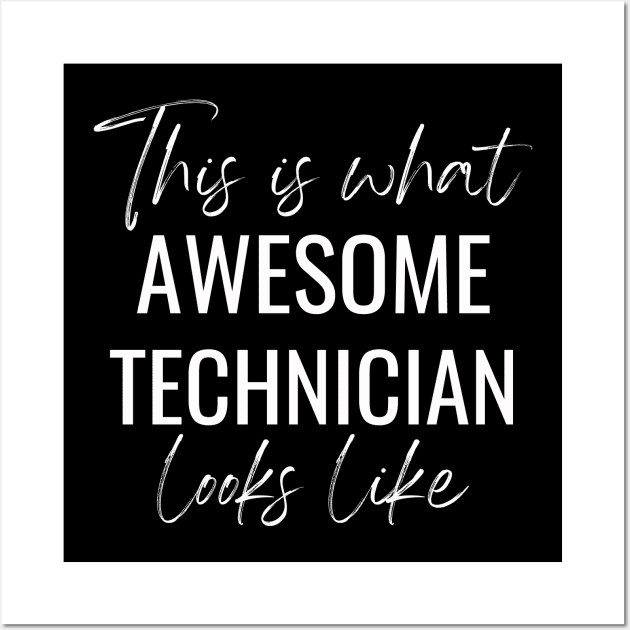 This Is What Awesome Technician Looks Like Wall Art by twentysevendstudio
